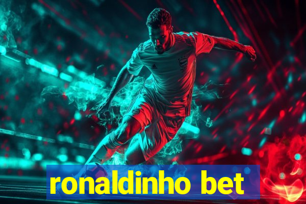 ronaldinho bet